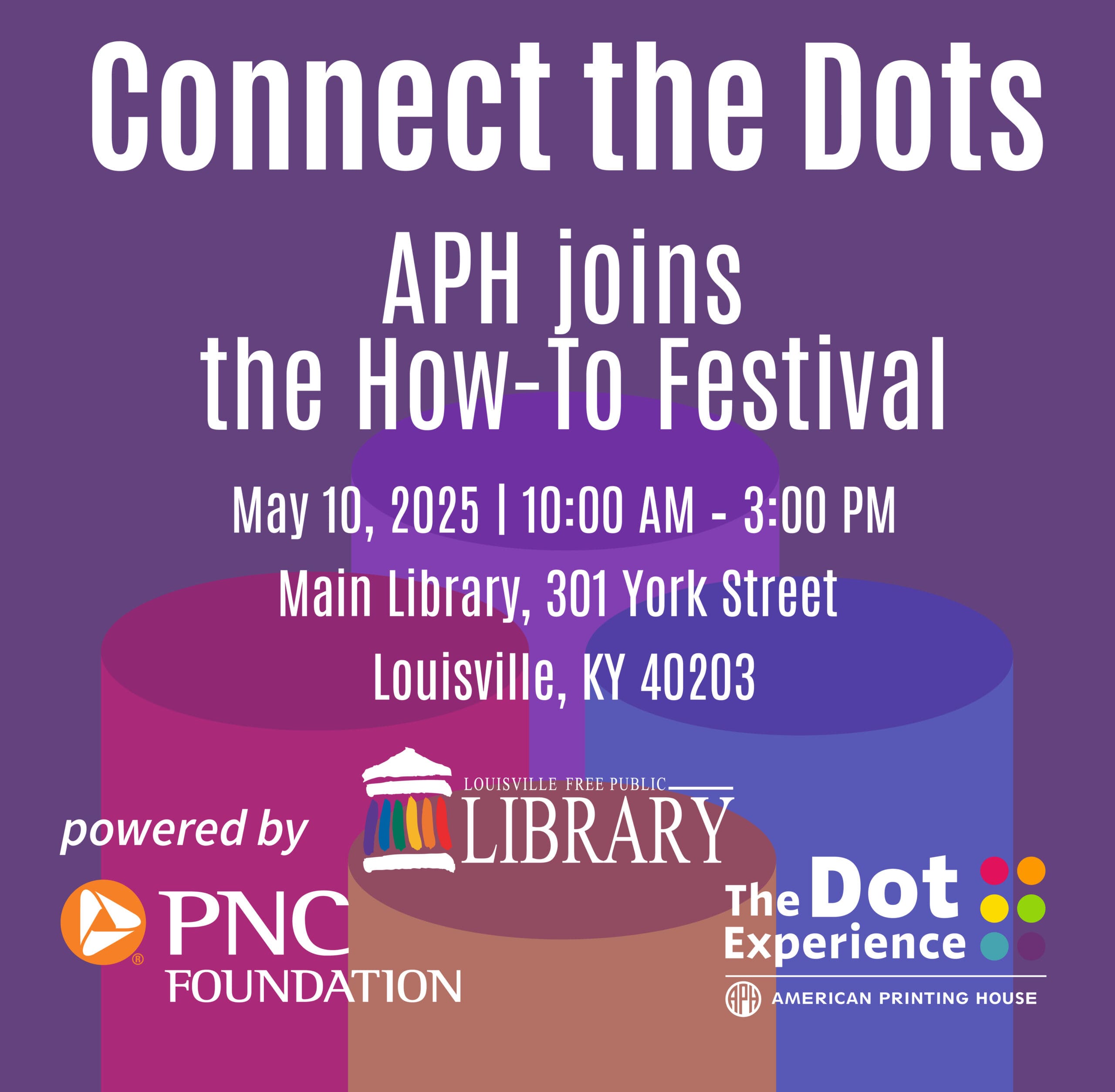 Connect the Dots How-To Festival graphic. Location: Main Library, 301 York Street Louisville, KY 40203